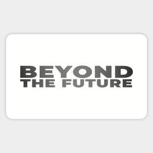 Beyond The Future Stripe Black Text Nice Sticker